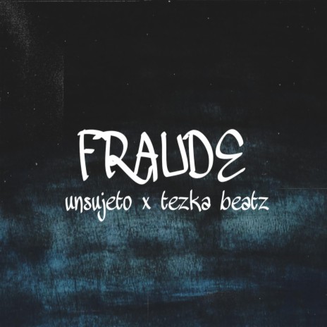 Fraude (with Unsujeto) | Boomplay Music