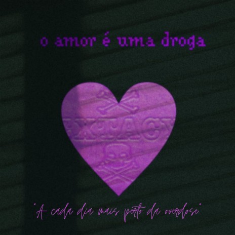 O Amor É uma Droga | Boomplay Music