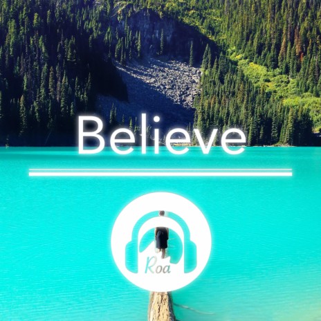 Believe | Boomplay Music