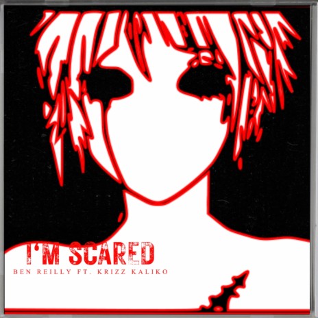 I'm Scared (feat. Krizz Kaliko) | Boomplay Music