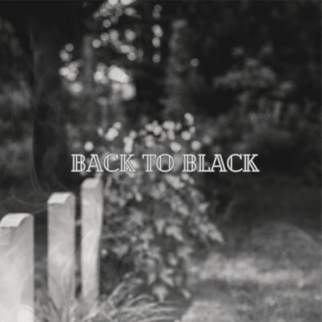 Back to Black | Boomplay Music