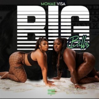 Big Bills (feat. Juicey Monae & Michelle Visa)