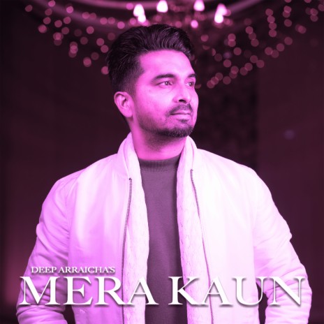 Mera Kaun | Boomplay Music