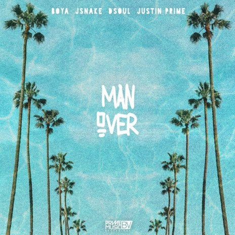 Man Over (feat. Justin Prime) | Boomplay Music