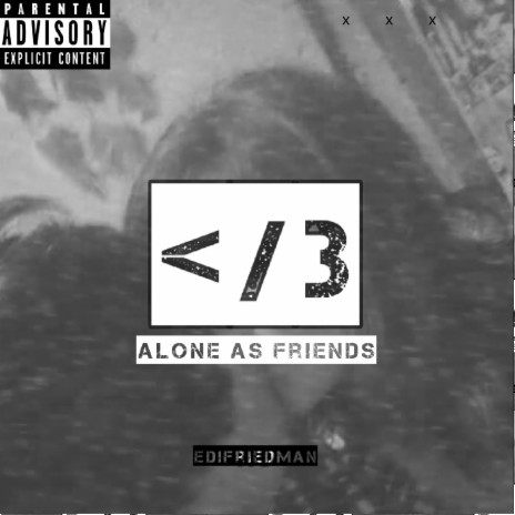 Alone as Friends