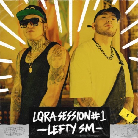 LQRA Session #1 ft. Lefty SM | Boomplay Music