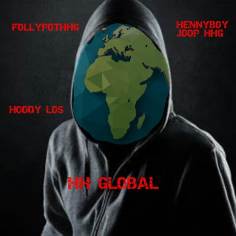 HH global ft. hennyboy joop & hoody los | Boomplay Music