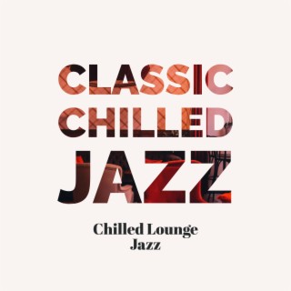 Classic Chilled Jazz