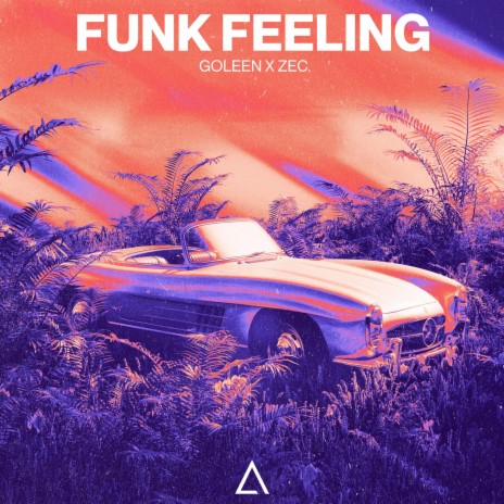 Funk Feeling ft. ZEC. | Boomplay Music