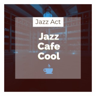 Jazz Cafe Cool