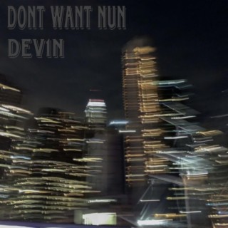 dontwantnun