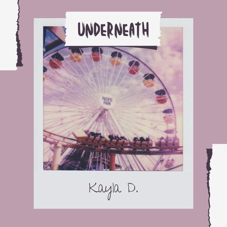 Underneath | Boomplay Music