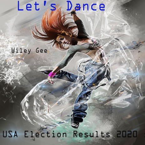 Let's Dance (USA Election Results 2020) | Boomplay Music