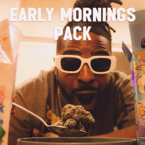 Early Mornings Pack | Boomplay Music