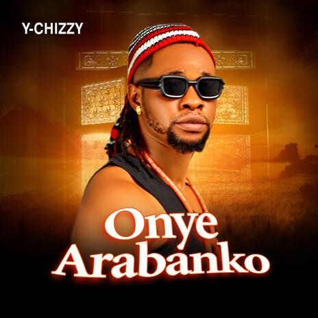 Onye Arabanko | Boomplay Music