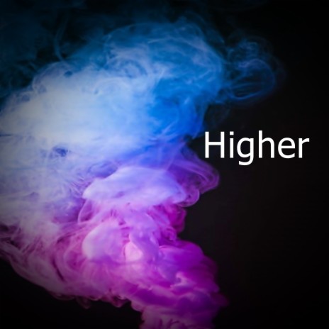 Higher | Boomplay Music