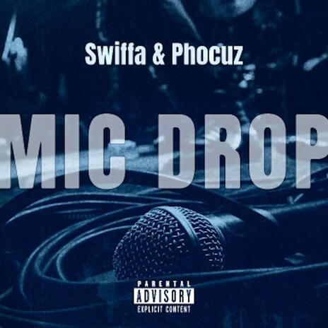 Mic Drop ft. Phocuz | Boomplay Music