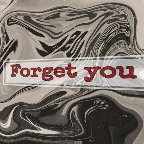 Forget you (Radio Edit)