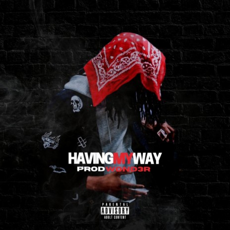 Having My Way | Boomplay Music