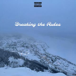 Breaking the Rules lyrics | Boomplay Music