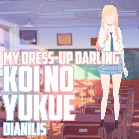 koi no yukue (From My Dress-up Darling) (Cover) | Boomplay Music