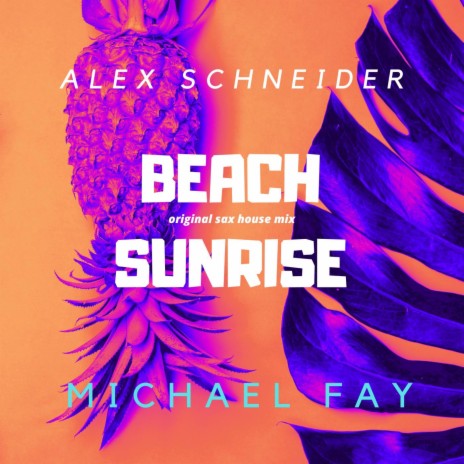 Beach Sunrise ft. Alex Schneider | Boomplay Music