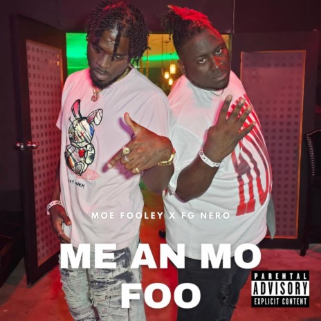 Me & Mo Foo ft. Moe Fooley
