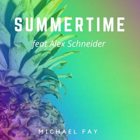 SUMMERTIME (feat. Alex Schneider) | Boomplay Music