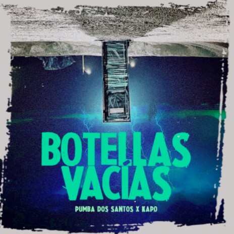 BOTELLAS VACíAS ft. Kapo | Boomplay Music