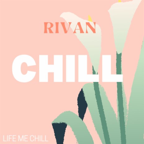 Chill (Life Me Chill Version) | Boomplay Music