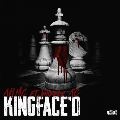 Kingface'd ft. Wheelz AC | Boomplay Music