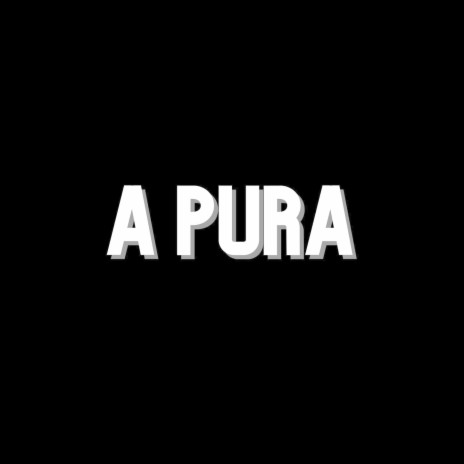 A Pura | Boomplay Music