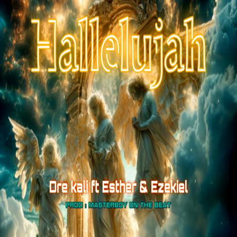 Hallelujah ft. Esther & Ezekiel | Boomplay Music
