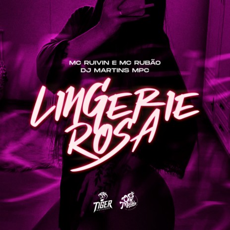 Lingerie Rosa ft. Mc Ruivin & Mc Rubão | Boomplay Music