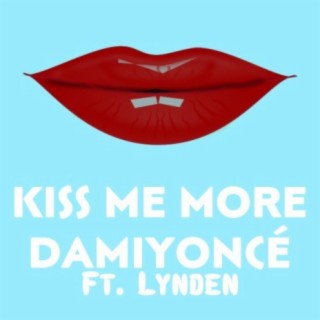 Kiss Me More ft. Lynden lyrics | Boomplay Music