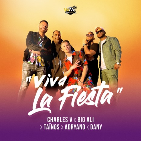 Viva La Fiesta ft. Taïnos, Big Ali, Adryano & DANY | Boomplay Music