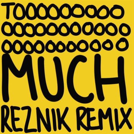 Too Much (Reznik Remix) ft. Jammz & Elijah