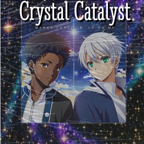 Crystal Catalyst ft. Luiso Mf | Boomplay Music