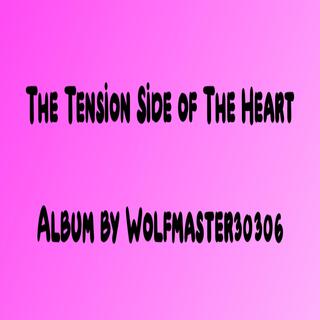 The Tension Side of the Heart