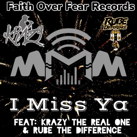 Miss Ya ft. Krazy The Real One & Rube The Difference | Boomplay Music