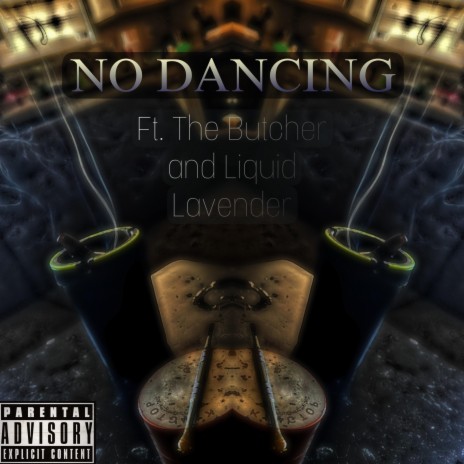 No Dancing ft. Liquid Lavender | Boomplay Music