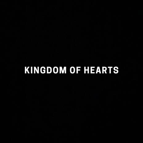 Kingdom of Hearts | Boomplay Music