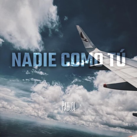 Nadie Como Tú | Boomplay Music