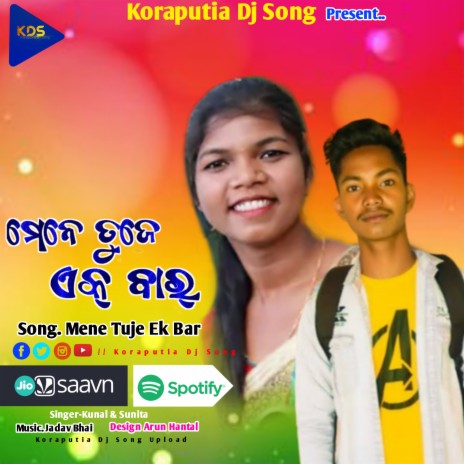 Kunal - Mene Tuje Ek Bar Koraputia Song (Koraputia Dhemssa Song) ft. Sunita  MP3 Download & Lyrics | Boomplay