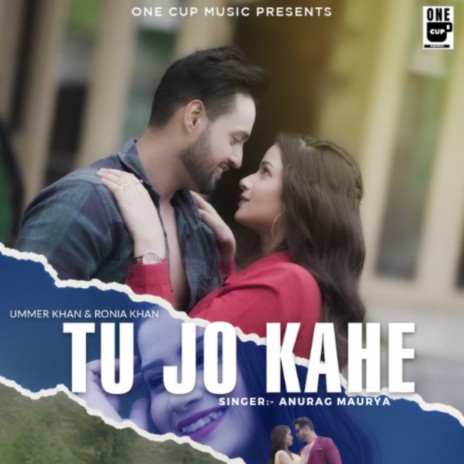 Tu Jo Kahe ft. Ummer khan & Ronia Khan | Boomplay Music