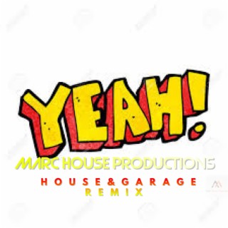 Yeah (House & Garage Remix)