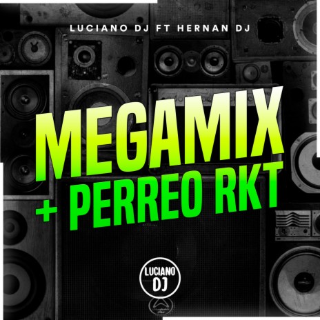 Megamix + Perreo Rkt ft. Hernan DJ | Boomplay Music