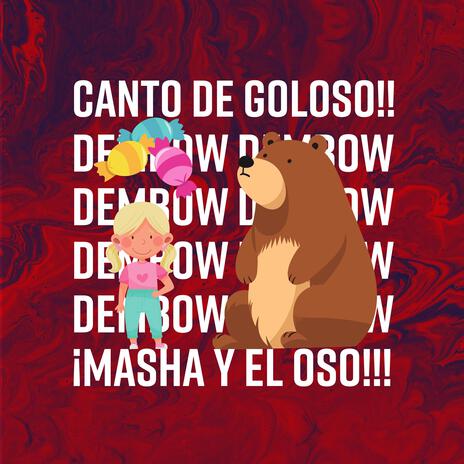 Canto De Goloso (Dembow Version)