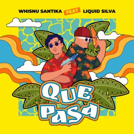 Que Pasa ft. Liquid Silva | Boomplay Music