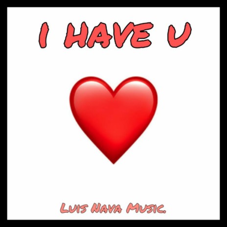 I Have U | Boomplay Music